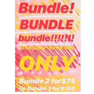 BUNDLE DEAL!!!!  2for $75 or 3 for $100!!